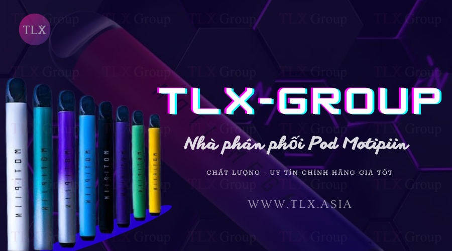 TLX- Nhà phân phối pod motipiin