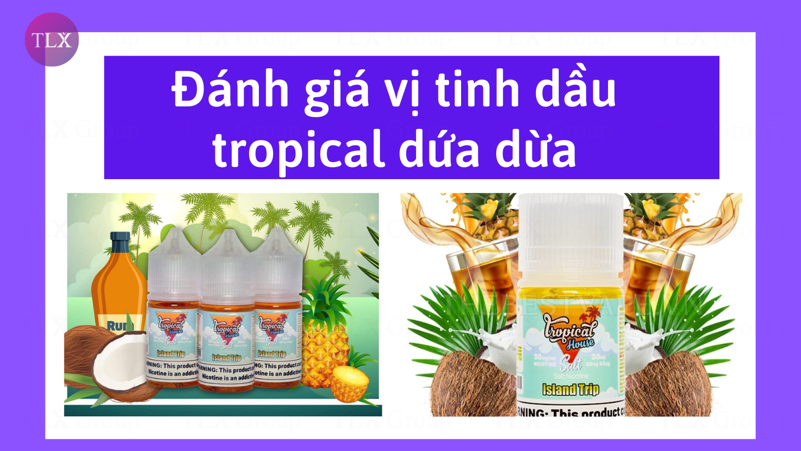 Đánh giá vị tinh dầu tropical dứa dừa mang dấu ấn vùng nhiệt đới