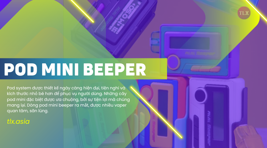 Đánh giá tổng quan về sản phẩm pod mini beeper