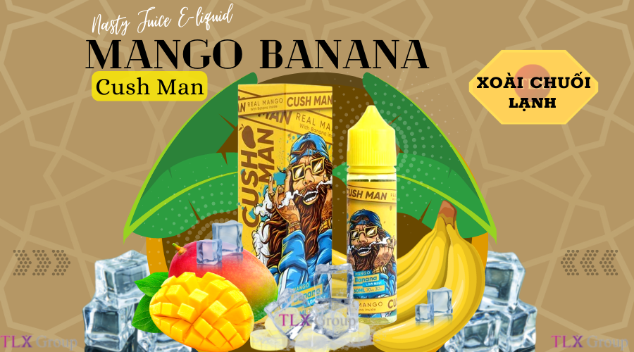Tinh dầu vape chuối Mango Banana Cush Man by Nasty Juice E-liquid