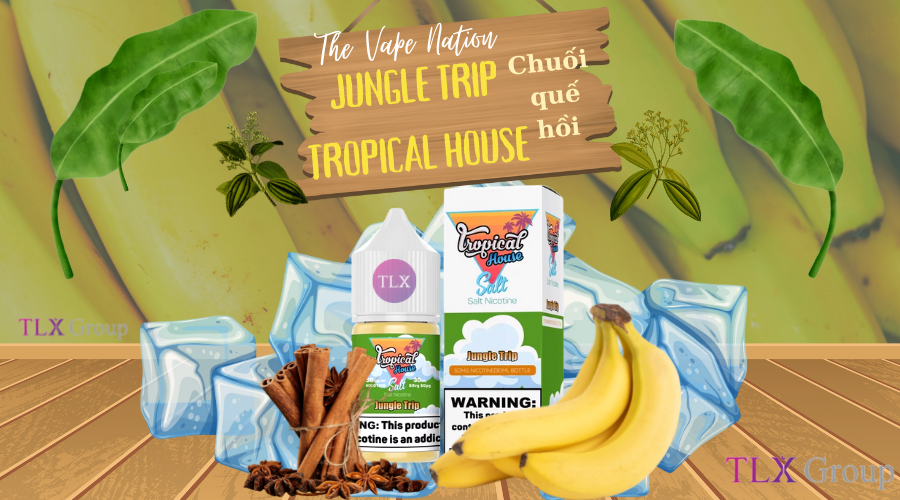 Tinh dầu vape chuối Jungle Trip Tropical House by The Vape Nation