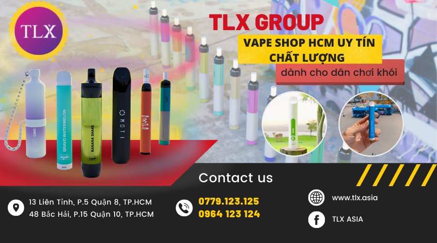 TLX Group - địa chỉ vape shop hcm uy tín chất lượng dành cho dân chơi khói