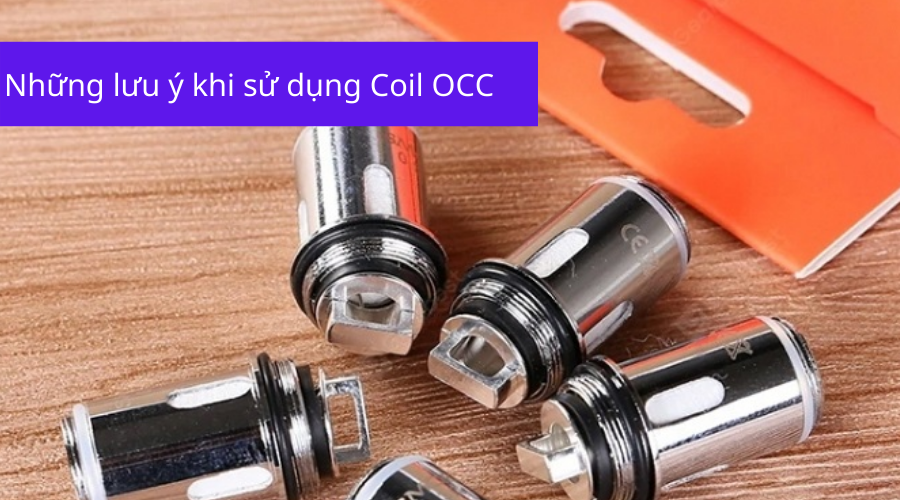 Những lưu ý khi sử dụng coil occ