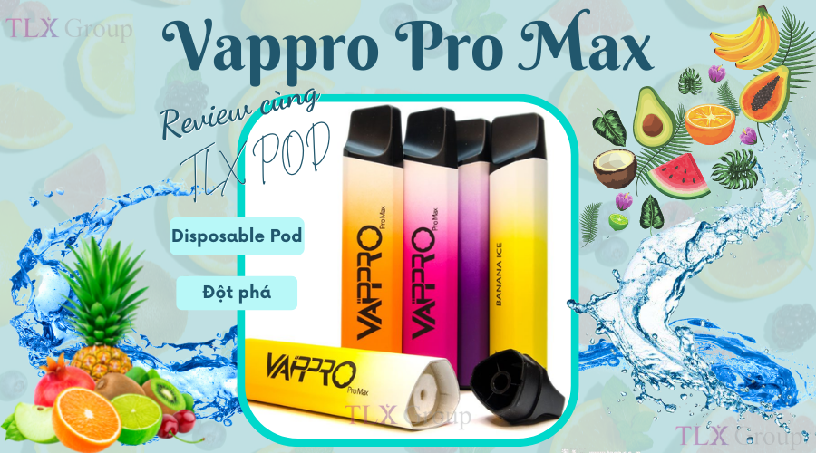 Review thực tế Pod Vappro Pro Max cùng TLX POD